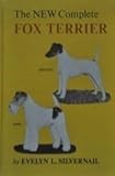 New Complete Fox Terrier, Smooth and Wire