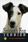 Smooth Fox Terrier: A Complete and Reliable Handbook (Rx-101)