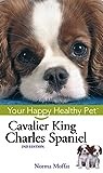Cavalier King Charles Spaniel: Your Happy Healthy Pet (Happy Healthy Pet, 42)