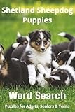 Words About Shetland Sheepdog Puppies Word Search Puzz: Easy-to-Read Word Searches About Shetland Sheepdog Puppies – Loyal Companions, Training, Fun ... Pet Lovers, Vacations, and Relaxing Moments