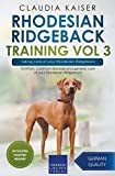 Rhodesian Ridgeback Training Vol 3 – Taking care of your Rhodesian Ridgeback: Nutrition, common diseases and general care of your Rhodesian Ridgeback