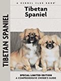 Tibetan Spaniel (Comprehensive Owner's Guide)