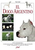 El dogo argentino (Spanish Edition)