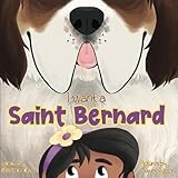 I WANT A SAINT BERNARD