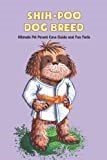 Shih-Poo Dog Breed: Ultimate Pet Parent Care Guide and Fun Facts: Shih-Poo Mixed Dog Breed Pictures, Characteristics