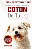 The Ultimate Coton de Tulear Big Guide:: Everything You Will Ever Need To Know About The Coton de Tulear Book