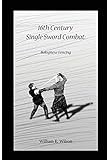 16th Century Single Sword Combat: Bolognese Fencing