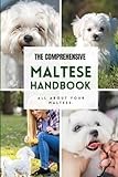 The Comprehensive Maltese Handbook,: All about your Maltese