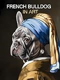 French Bulldog in Art: Portraits inspired by iconic masterpieces