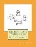 Petit Basset Griffon Vendeen Stickers: Do It Yourself