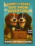 Sammy and Dean's Dog Show Adventure: The Bearded Collie National Specialty
