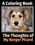The Thoughts of My Berger Picard: A Coloring Book