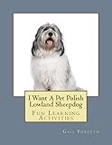 I Want A Pet Polish Lowland Sheepdog: Fun Learning Activities
