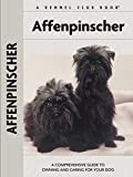 Affenpinscher: A Comprehensive Guide to Owning and Caring for Your Dog (CompanionHouse Books) History, Breed Characteristics, Raising a Puppy, Training, Showing, and More