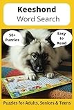 Keeshond Word Search Puzzle Book: Word Searches with Easy to Read Print about Keeshonds, Loving Pets, Training and More | 6x9 inches, 110 pages ... Gift for Vacations, Holidays and Free Times
