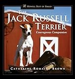 The Jack Russell Terrier: Courageous Companion (Howell's Best of Breed Library)