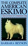 The Complete American Eskimo: A Special Kind of Companion Dog