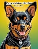 Lancashire Heeler Coloring Book for Kids: Fun & Easy Dog Breed Art!