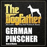 The Dogfather: Dog Dad Wisdom & Mantra: German Pinscher Book of Mantra