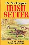 The New Complete Irish Setter