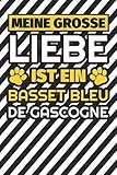 Notizbuch liniert: Meine große Liebe ist ein Basset Bleu de Gascogne (German Edition)