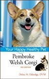 Pembroke Welsh Corgi: Your Happy Healthy Pet (Your Happy Healthy Pet, 153)