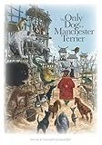 The Only Dog is a Manchester Terrier