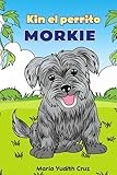 Kin: El perrito Morkie