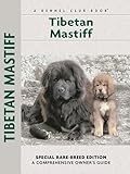 Tibetan Mastiff (Comprehensive Owner's Guide)