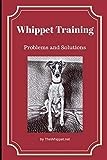 Whippet Training: Problems and Solutions (TheWhippet.net)