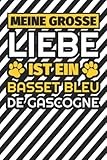 Notizbuch liniert: Meine große Liebe ist ein Basset Bleu de Gascogne (German Edition)