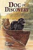 Dog of Discovery: A Newfoundland's Adventures with Lewis and Clark