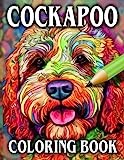 Cockapoo Coloring Book: Relax & Unwind with this Gorgeous Collection of Adorable Dogs - The Perfect Gift for All Dog Lovers - Suitable for Adults and Children (Our Gorgeous Canine Friends)