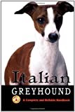 Italian Greyhound: A Complete and Reliable Handbook