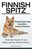 Finnish Spitz. Finnish Spitz Dog Complete Owners Manual. Finnish Spitz dog book for care, feeding, grooming, health and training.
