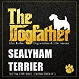 The Dogfather: Dog wisdom & Life lessons: Sealyham Terrier book ~ Sealyham Terrier gifts