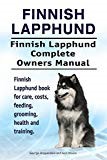 Finnish Lapphund. Finnish Lapphund Complete Owners Manual. Finnish Lapphund book for care, costs, feeding, grooming, health and training.