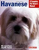 Havanese: Everything About Purchase, Care, Nutrition, Behavior, And Training (Barron's Complete Pet Owner's Manuals)