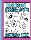 Bedlington Terrier Lovers Colouring Book: Gifts for bedlington terrier lovers (Terriers Colouring Books by Trevlora)