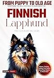 The Ultimate Finnish Lapphund Big Guide: Everything You Will Ever Need To Know About The Finnish Lapphund Book