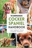 The Comprehensive Cocker Spaniel Handbook: All about your Cocker Spaniel
