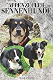 The Appenzeller Sennenhunde: A Complete and Comprehensive Owners Guide to: Buying, Owning, Health, Grooming, Training, Obedience, Understanding and Caring for Your Appenzeller Sennenhunde