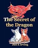 The Secret Of The Dragon: The Story Of Pembroke And Cardigan Welsh Corgis