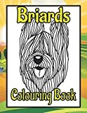 Briards Colouring Book: Briard gifts for dog lovers (Herding & Pastoral Breeds Colouring books by Trevlora)
