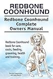 Redbone Coonhound. Redbone Coonhound Complete Owners Manual. Redbone Coonhound book for care, costs, feeding, grooming, health and training.