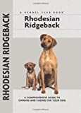 Rhodesian Ridgeback (Comprehensive Owner's Guide)