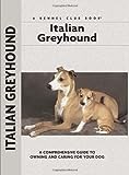 Italian Greyhound (Comprehensive Owner's Guide)