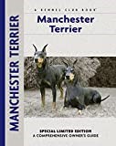 Manchester Terrier: Special Limited Edition (CompanionHouse Books) A Kennel Club Book