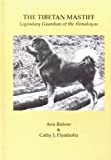 The Tibetan Mastiff: Legendary Guardian of the Himalayas
