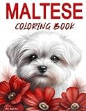 Maltese Coloring Book: Color Your Stress Away with Maltese Dogs - Detailed Illustrations of the Beloved Canine Breed for Relaxation and Mindfulness